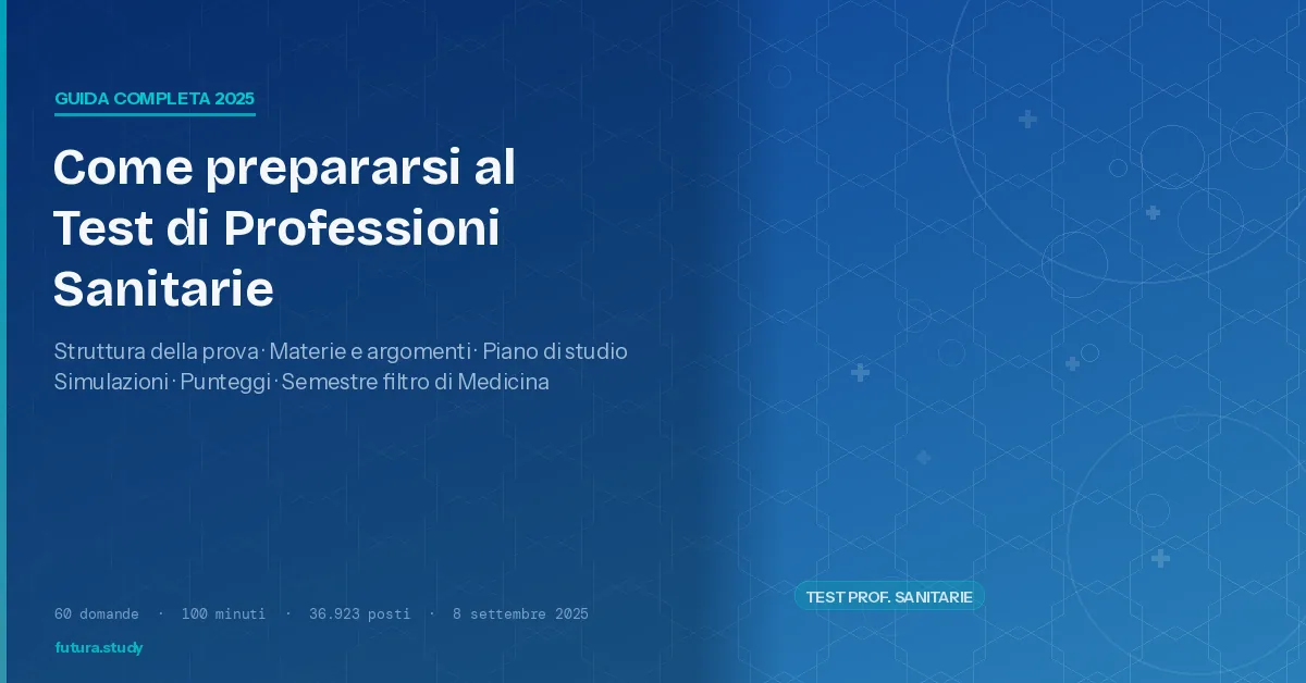 Come prepararsi al Test di Professioni Sanitarie 2026: metodo, materie, simulazioni e collegamento con Medicina