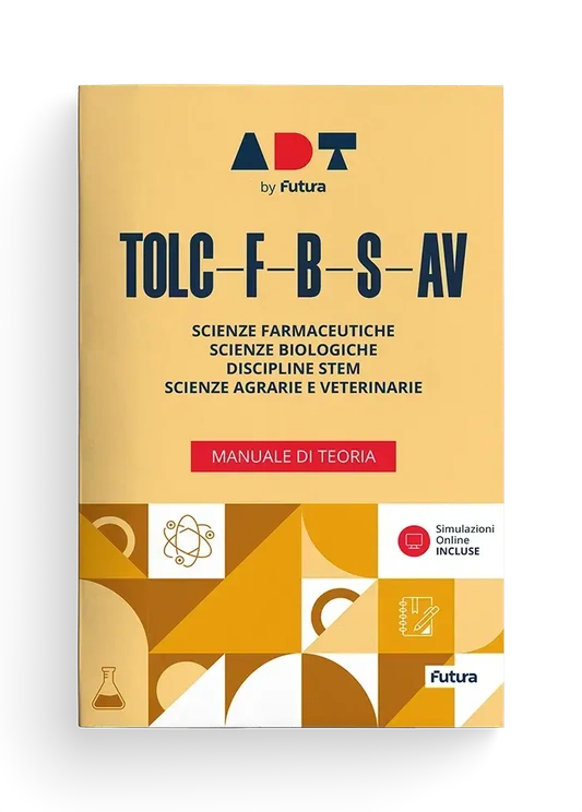 Accademia Dei Test. Tolc-F-B-S-Av. Manuale Di Teoria