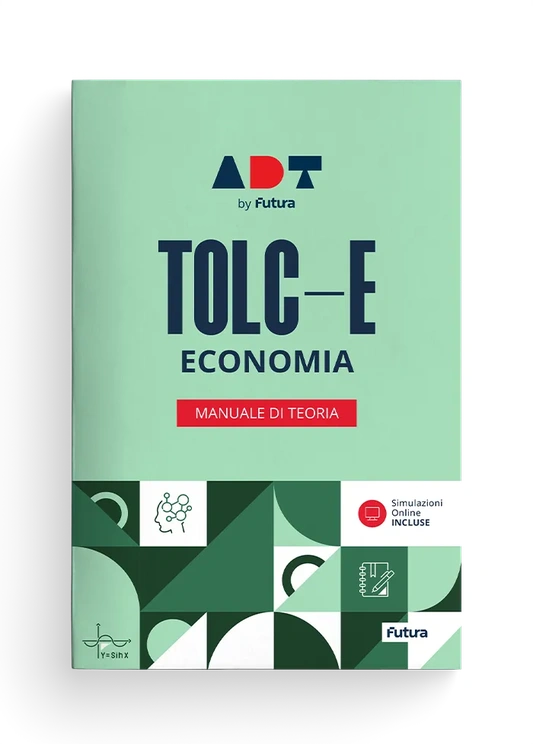 Accademia Dei Test. Tolc-E. Economia. Manuale Di Teoria